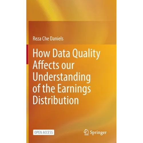 How Data Quality Affects Our Understanding of the Earnings Distribution - Hardcover