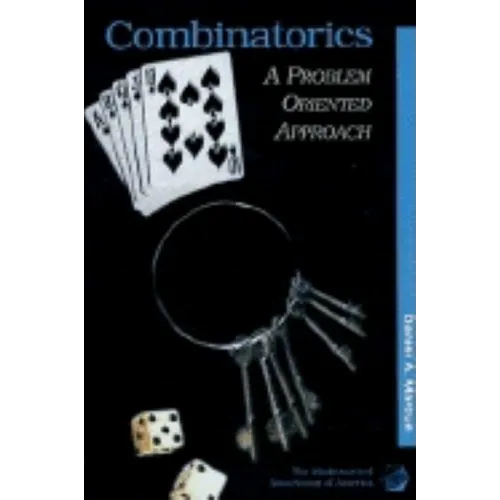 Combinatorics: A Problem Oriented Approach - Paperback