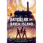 Daybreak on Raven Island - Hardcover