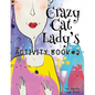 The Crazy Cat Lady's Activity Book #2 - Paperback