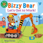 Bizzy Bear: Let's Get to Work!: (Interactive Board Book about a Job Site Including Trucks and Construction Vehicles for Toddlers - With Sturdy Tabs an - Board Book