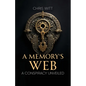 A Memory's Web: A Conspiracy Unveiled - Paperback