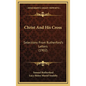 Christ And His Cross: Selections From Rutherford's Letters (1902) - Hardcover