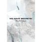 We Have Secrets: Were We Rotten? - Paperback
