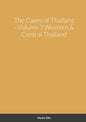 The Caves of Western & Central Thailand - Paperback