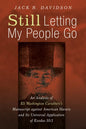 Still Letting My People Go: An Analysis of Eli Washington Caruthers's Manuscript Against American Slavery and Its Universal Application of Exodus 10:3 - Paperback
