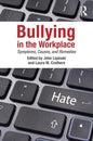Bullying in the Workplace: Causes, Symptoms, and Remedies - Paperback