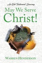 May We Serve Christ! - An Old Testament Journey - Paperback