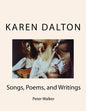 Karen Dalton: Songs, Poems, and Writings: Songs, Poems, and Writings - Paperback