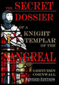 The Secret Dossier of a Knight Templar of the Sangreal: Revised Edition - Hardcover