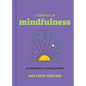 A Little Bit of Mindfulness: An Introduction to Being Present - Hardcover