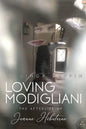 Loving Modigliani: The Afterlife of Jeanne Hébuterne - Paperback