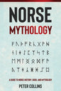 Norse Mythology: A Guide to Norse History, Gods and Mythology - Paperback