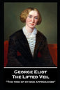 George Elliot - The Lifted Veil: "The time of my end approaches'' - Paperback