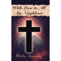With Love to All My Neighbors - Hardcover