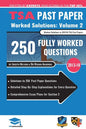 TSA Past Paper Worked Solutions Volume Two: 2013 -16, Detailed Step-By-Step Explanations for over 200 Questions, Comprehensive Section 2 Essay Plans, - Paperback