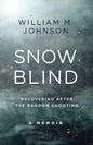 SnowBlind: Recovering After the Random Shooting - Paperback