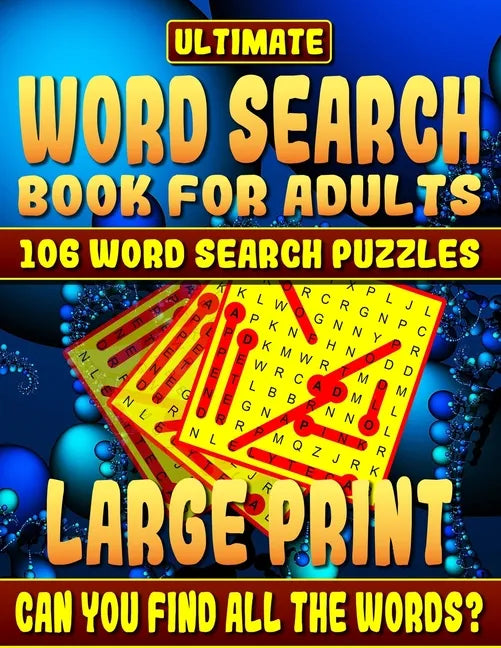 Word Search Book: Ultimate Word Search Books for Adults Large Print: 106 Word Search Puzzles Large Print.: How Much Will You Learn and C - Paperback