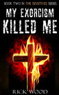 My Exorcism Killed Me - Paperback