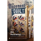 The Basement Quilt: Colebridge Community Series Book 1 of 7 - Paperback