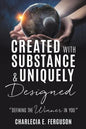 Created with Substance & Uniquely Designed - Paperback