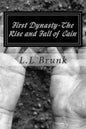 First Dynasty-The Rise And Fall of Cain: First Dynasty-The Rise And Fall of Cain - Paperback