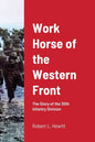 Work Horse of the Western Front: The Story of the 30th Infantry Division - Paperback