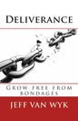 Deliverance: Grow free from bondages - Paperback