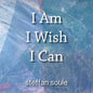 I Am I Wish I Can: Boost your Creativity to the Causative Level - Paperback
