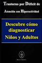 Trastorno por Déficit de Atención con Hiperactividad. Descubre cómo diagnosticar Niños y Adultos - Paperback
