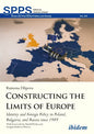 Constructing the Limits of Europe: Identity and Foreign Policy in Poland, Bulgaria, and Russia Since 1989 - Paperback