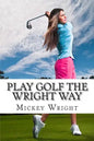 Play Golf the Wright Way - Paperback