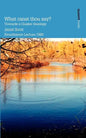 What Canst Thou Say? Towards a Quaker Theology - Paperback