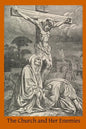 The Church and Her Enemies - Paperback
