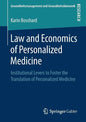 Law and Economics of Personalized Medicine: Institutional Levers to Foster the Translation of Personalized Medicine - Paperback