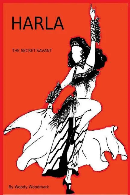 HARLA The Secret Savant: Foxy Belly Dancer obtains paranormal powers - Paperback