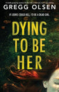 Dying to Be Her: A totally gripping mystery thriller with a twist you won't see coming - Paperback