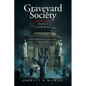 Graveyard Society: Book 3 This Was Your Life - Paperback