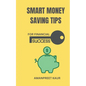 Smart Money Saving Tips for Financial Success - Paperback