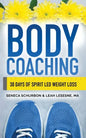 Body Coaching: 30 Days of Spirit Led Weight Loss - Paperback