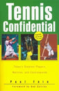 Tennis Confidential: Today's Greatest Players, Matches, and Controversies - Paperback