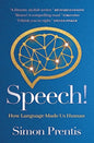 SPEECH! How Language Made Us Human - Paperback