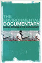 The Environmental Documentary: Cinema Activism in the 21st Century - Paperback