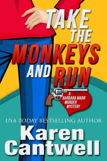 Take the Monkeys and Run: A Barbara Marr Murder Mystery - Paperback