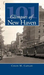 101 Glimpses of New Haven - Hardcover