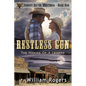 Restless Gun - (Johnny Silver Westerns) - Book One: The Making Of A Legend - Paperback