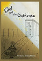 God and the Outhouse - Hardcover