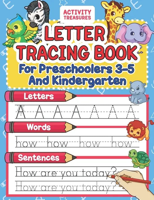Letter Tracing Book For Preschoolers 3-5 And Kindergarten: Perfect Preschool Practice Workbook With Shapes, Letters, Sight Words And Sentences For Pre - Paperback