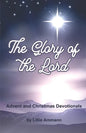 The Glory of the Lord: Advent and Christmas Devotionals - Paperback