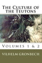 The Culture of the Teutons: Volumes 1 and 2 - Paperback